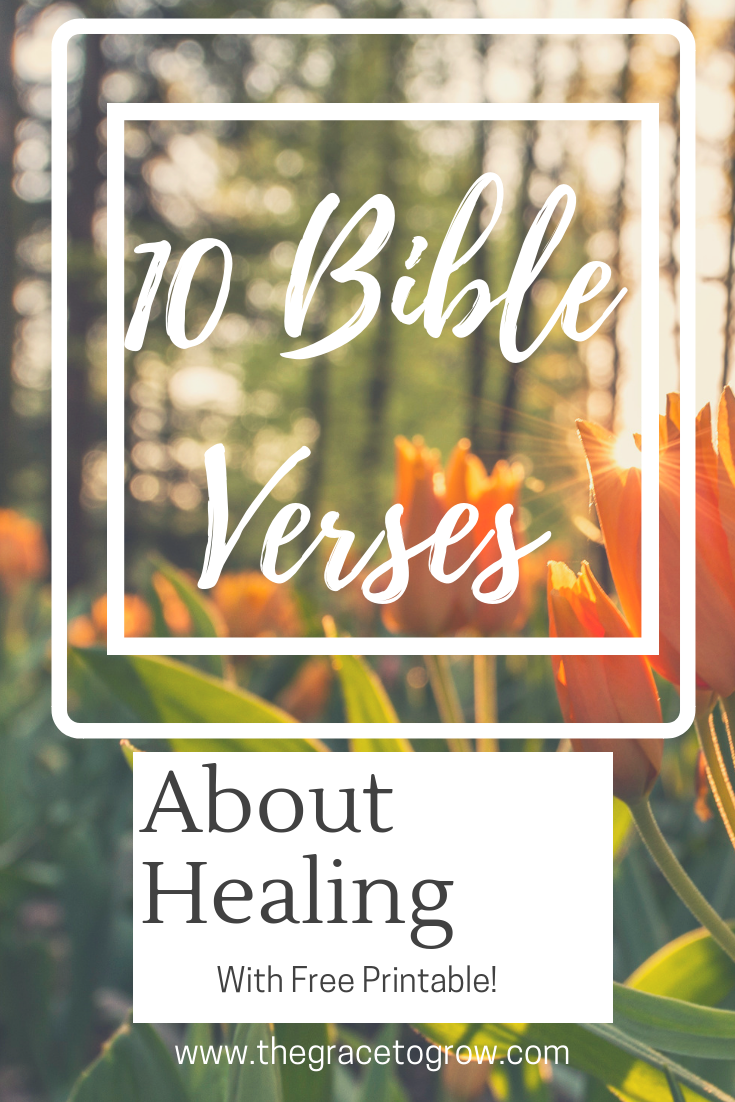 Do you wonder if God heals today? Or do you believe that God only healed in the past... or never at all? Here are 10 Bible verses that speak about healing.
