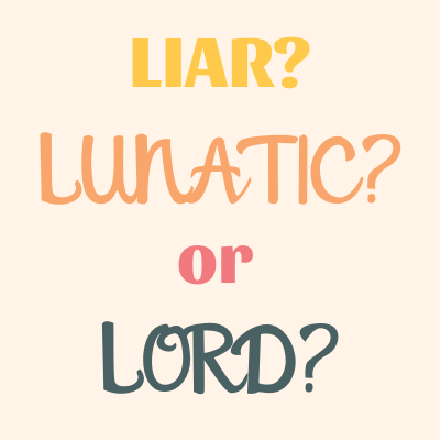 liar-lunatic-or-lord