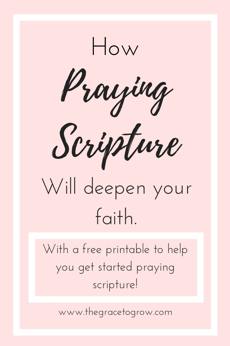 How praying scripture will deepen your faith. Free printable to get you started praying scripture included!