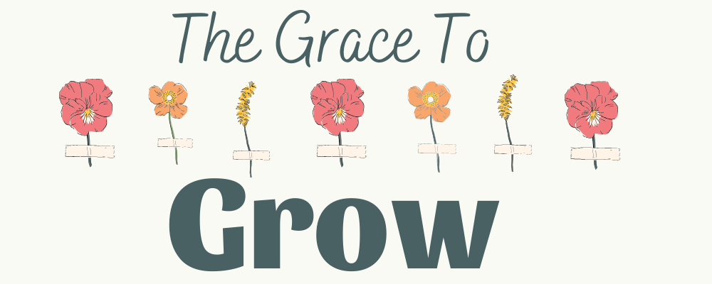 The Grace to Grow - Growing intentionally in faith and wellness.